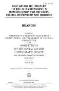 Who Cares for the Caregivers?: The Role of Health Insurance in Promoting Quality Care for Seniors, Children, and Individuals with Disabilities