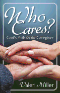 Who Cares? God's Path for the Caregiver