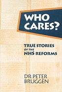 Who Cares?: True Stories of the NHS Reforms