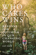 Who Cares Wins: Reasons for Optimism in a Changing World