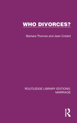 Who Divorces? - Thornes, Barbara, and Collard, Jean