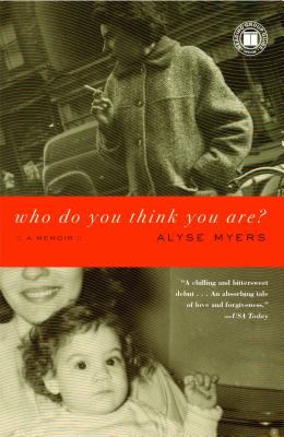 Who Do You Think You Are?: A Memoir - Myers, Alyse