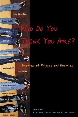 Who Do You Think You Are?: Stories of Friends and Enemies - Rochman, Hazel, and McCampbell, Darlene Z