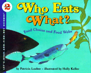 Who Eats What?: Food Chains and Food Webs - Lauber, Patricia