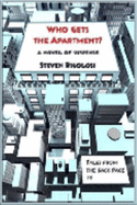 Who Gets the Apartment?: A Novel of Suspense - Rigolosi, Steven A