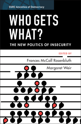 Who Gets What? - Rosenbluth, Frances McCall (Editor), and Weir, Margaret (Editor)