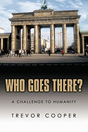 Who Goes There?: A Challenge to Humanity