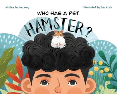 Who Has A Pet Hamster? - Heng, Jan, and Adams, Nicholas (Designer)