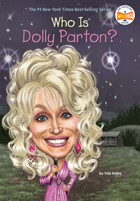 Who Is Dolly Parton? - Kelley, True, and Who Hq