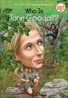 Who Is Jane Goodall? - Edwards, Roberta