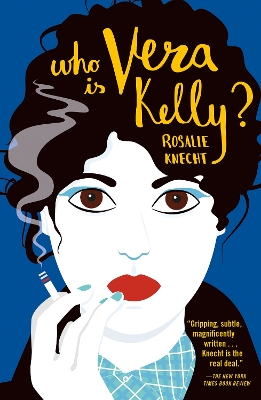 Who Is Vera Kelly? - Knecht, Rosalie