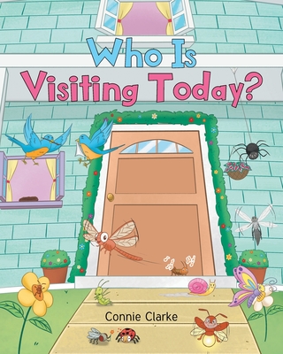 Who Is Visiting Today? - Clarke, Connie