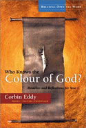 Who Knows the Colour of God?