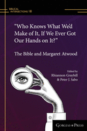 "Who Knows What We'd Make of It, If We Ever Got Our Hands on It?" (paperback)