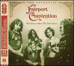 Who Knows Where the Time Goes? The Essential Fairport Convention
