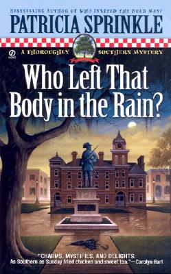 Who Left That Body in the Rain?: A Thoroughly Southern Mystery - Sprinkle, Patricia