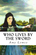 Who Lives by the Sword Large Print