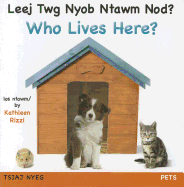 Who Lives Here? Pets (Hmong/Eng)