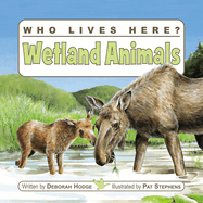 Who Lives Here? Wetland Animals