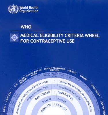 Who Medical Eligibility Criteria Wheel for Contraceptive Use - Who, and World Health Organization, and UNAIDS