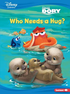 Who Needs a Hug?: A Finding Dory Story - Sycamore, Beth