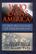 Who Owns America: A New Declaration of Independence