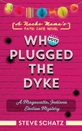 Who Plugged the Dyke: A Magawatta, Indiana Election Mystery