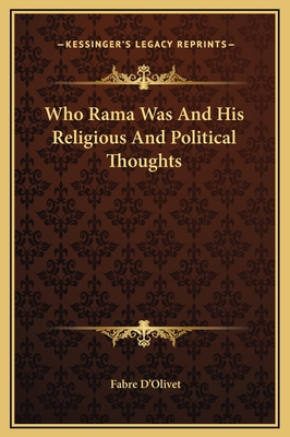 Who Rama Was and His Religious and Political Thoughts - D'Olivet, Fabre