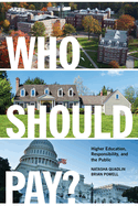 Who Should Pay?: Higher Education, Responsibility, and the Public