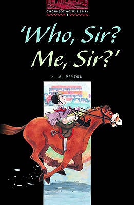 Who, Sir? Me, Sir? - Peyton, K. M.