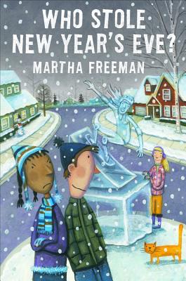 Who Stole New Year's Eve? - Freeman, Martha