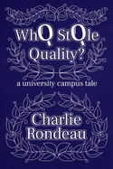 Who Stole Quality?: a university campus tale