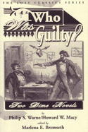 Who Was Guilty?: Two Dime Novels