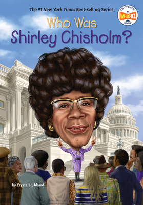 Who Was Shirley Chisholm? - Hubbard, Crystal, and Who Hq