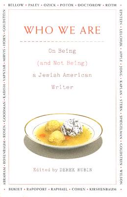 Who We Are: On Being (and Not Being) a Jewish American Writer - Rubin, Derek (Editor)