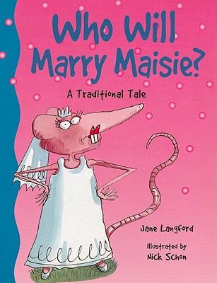 Who Will Marry Maisie?: A Traditional Tale - Langford, Jane