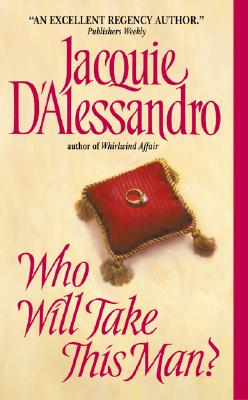 Who Will Take This Man? - D'Alessandro, Jacquie