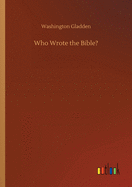 Who Wrote the Bible?