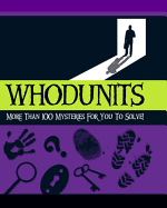 Whodunits: More Than 100 Mysteries for You to Solve - Bullimore, Tom, and Conrad, Hy, and Smith, Stan