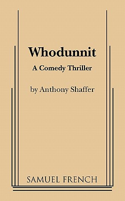 Whodunnit - Shaffer, Anthony, and Shaffer, A