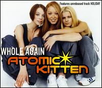 Whole Again - Atomic Kitten