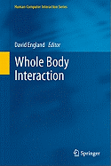 Whole Body Interaction