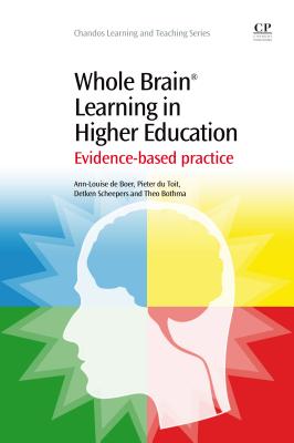 Whole Brain Learning in Higher Education: Evidence-Based Practice - de Boer, Ann-Louise, and du Toit, Pieter, and Scheepers, Detken