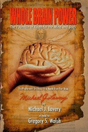 Whole Brain Power: The Fountain of Youth for the Mind and Body
