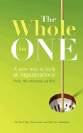 Whole in One a New Way to Look at Organisations