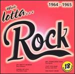 Whole Lotta Rock: 1964-1965