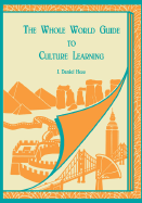 Whole World Guide to Culture Learning - Hess, J Daniel, and Hess, Daniel J