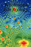 Wholesome Life Ecology - Dimitrov, Vladimir, and Nss, Tor