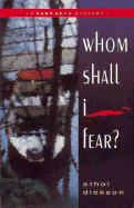 Whom Shall I Fear?: A Garr Reed Mystery - Dickson, Athol