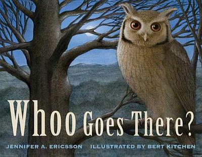 Whoo Goes There?: A Picture Book - Ericsson, Jennifer A